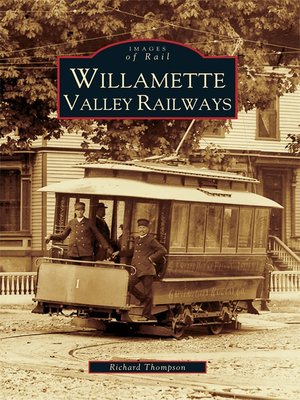 cover image of Willamette Valley Railways
